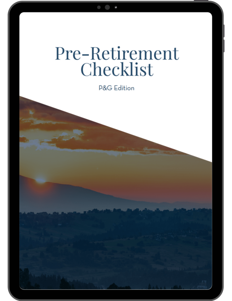 P&G Pre-Retirement Checklist